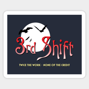 3rd Shift Sticker